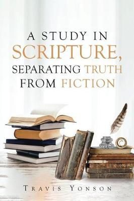 A Study in Scripture By Travis Yonson 9781640030565 (Paperback)