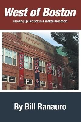 West of Boston By Bill Ranauro 9781640032941 (Paperback)