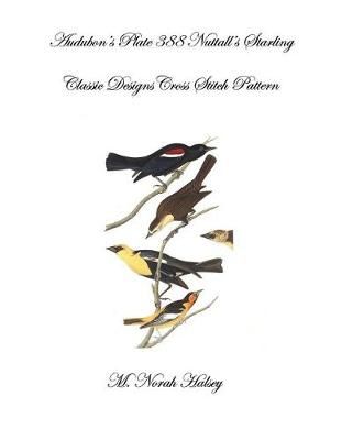 Audubon's Plate 388 Nuttall's Starling By M Norah Halsey 9781640041769