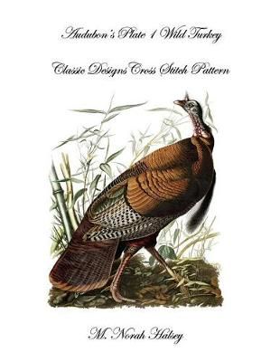 Audubon's Plate 1 Wild Turkey By M Norah Halsey 9781640041776