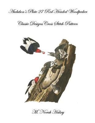 Audubon's Plate 27 Red Headed Woodpecker By M Norah Halsey (Paperback)