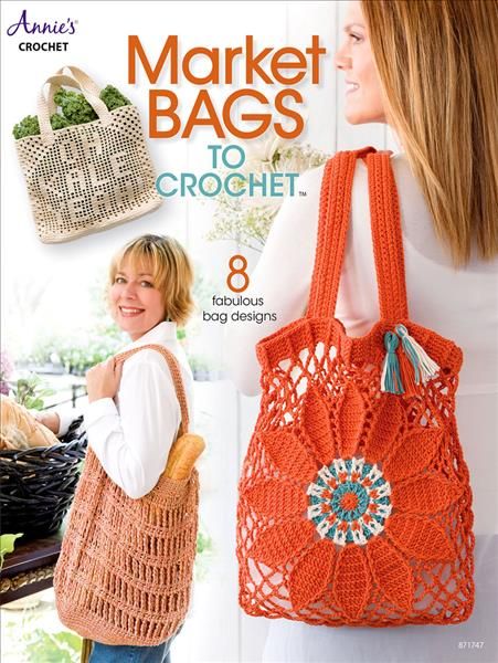 Market Bags to Crochet By Annie'S 9781640250703 (Paperback)