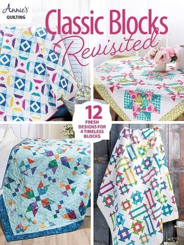 Classic Blocks Revisited By Annie's Quilting 9781640256170 (Paperback)