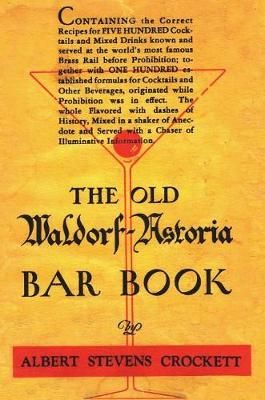 The Old Waldorf Astoria Bar Book 1935 Reprint 9781640321236 (Hardback)