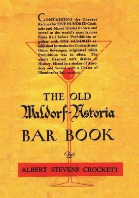 The Old Waldorf Astoria Bar Book 1935 Reprint 9781640321243