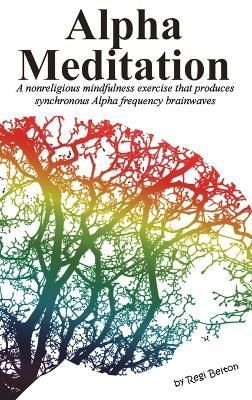 Alpha Meditation By Belton 9781640321977 (Hardback)