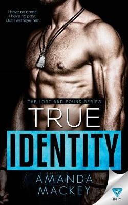 True Identity By Amanda Mackey 9781640341739 (Paperback)