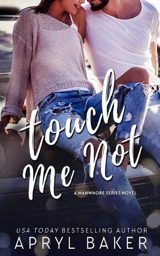 Touch Me Not - Anniversary Edition By Apryl Baker 9781640349223