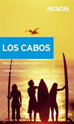 Moon Los Cabos (Eleventh Edition) By Jennifer Kramer 9781640491052