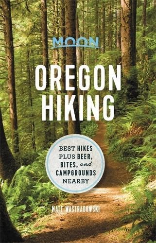 Moon Oregon Hiking By Matt Wastradowski 9781640495043 (Paperback)