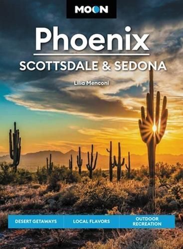 Phoenix, Scottsdale & Sedona By Lilia Menconi 9781640499560