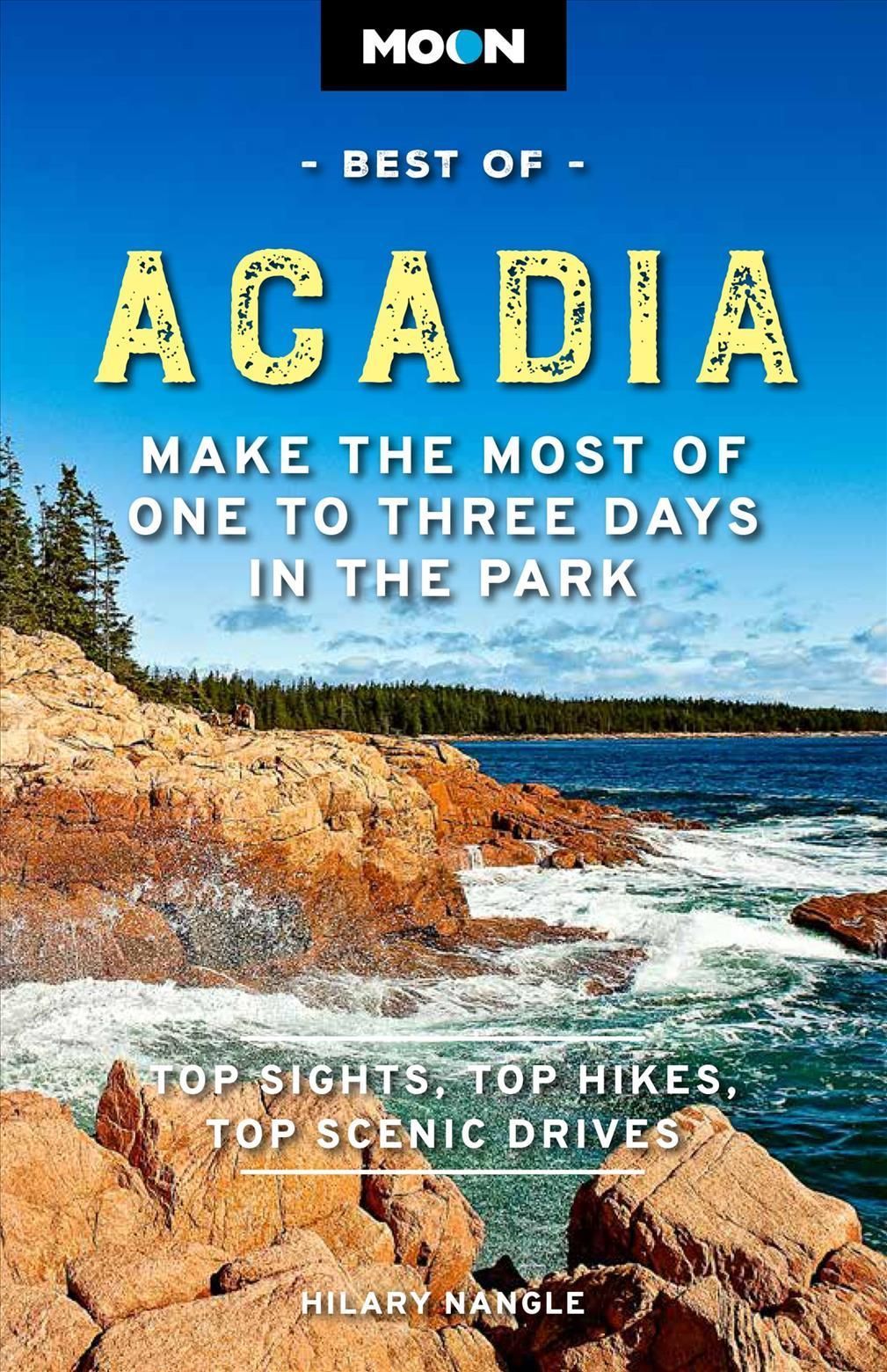 Moon Best of Acadia By Hilary Nangle 9781640499669 (Paperback)