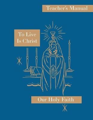 To Live is Christ By Sister Mary Felixa 9781640510203 (Paperback)