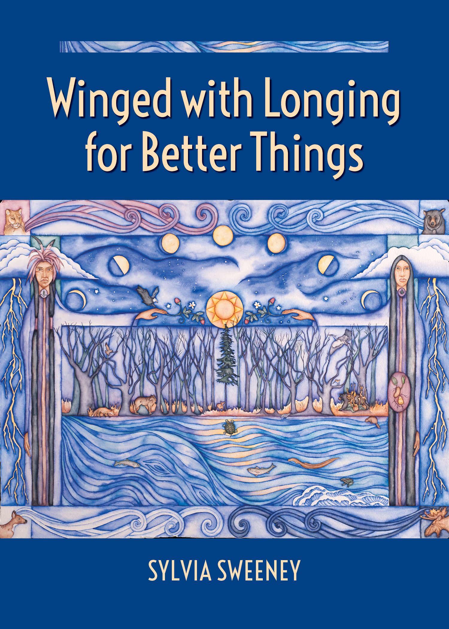 Winged with Longing for Better Things By Sylvia Sweeney 9781640651425