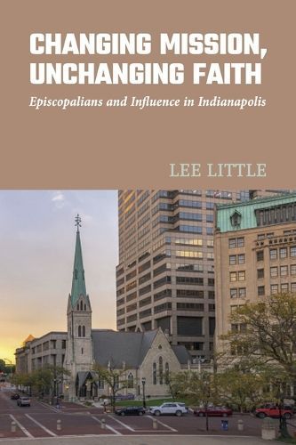 Changing Mission, Unchanging Faith 9781640657038 (Paperback)