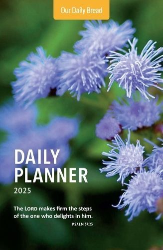 Our Daily Bread 2025 Daily Planner By Our Daily Bread Ministries