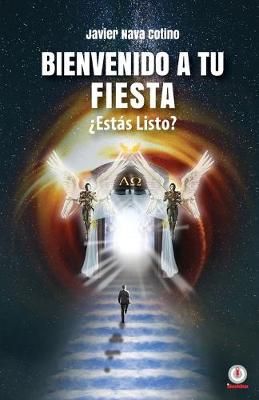 Bienvenido a tu fiesta ?Est?s listo? By Nava Cotino 9781640863934