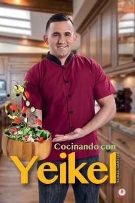Cocinando con Yeikel By Santos 9781640864870 (Paperback)
