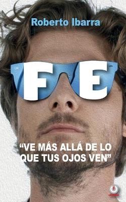 Fe By Ibarra 9781640865211 (Paperback)