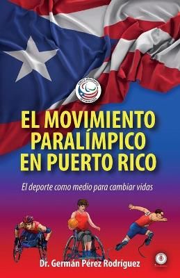 movimiento Paral?mpico en Puerto Rico By Pérez Rodríguez (Paperback)