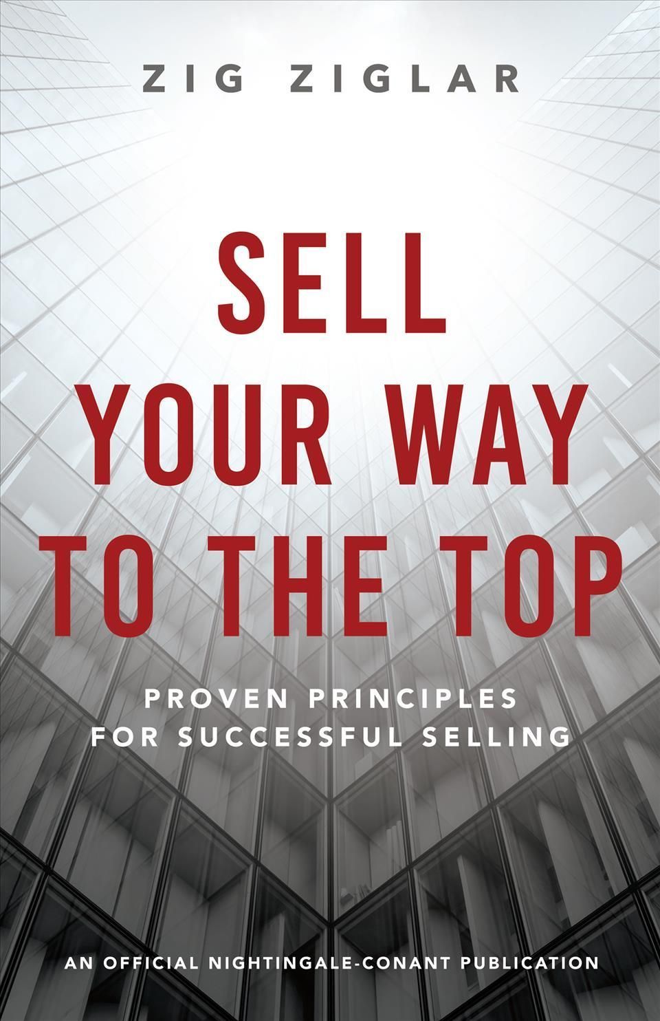 Sell Your Way to the Top By Zig Ziglar 9781640953352 (Paperback)