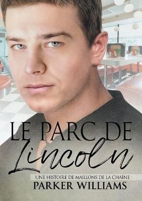 Parc De Lincoln By Parker Williams, Emmanuelle Guilluy 9781641082792
