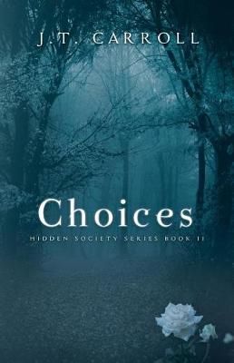 Choices By J T Carroll 9781641110440 (Paperback)