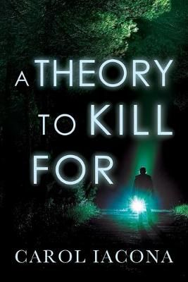A Theory to Kill For By Carol Iacona 9781641117791 (Paperback)
