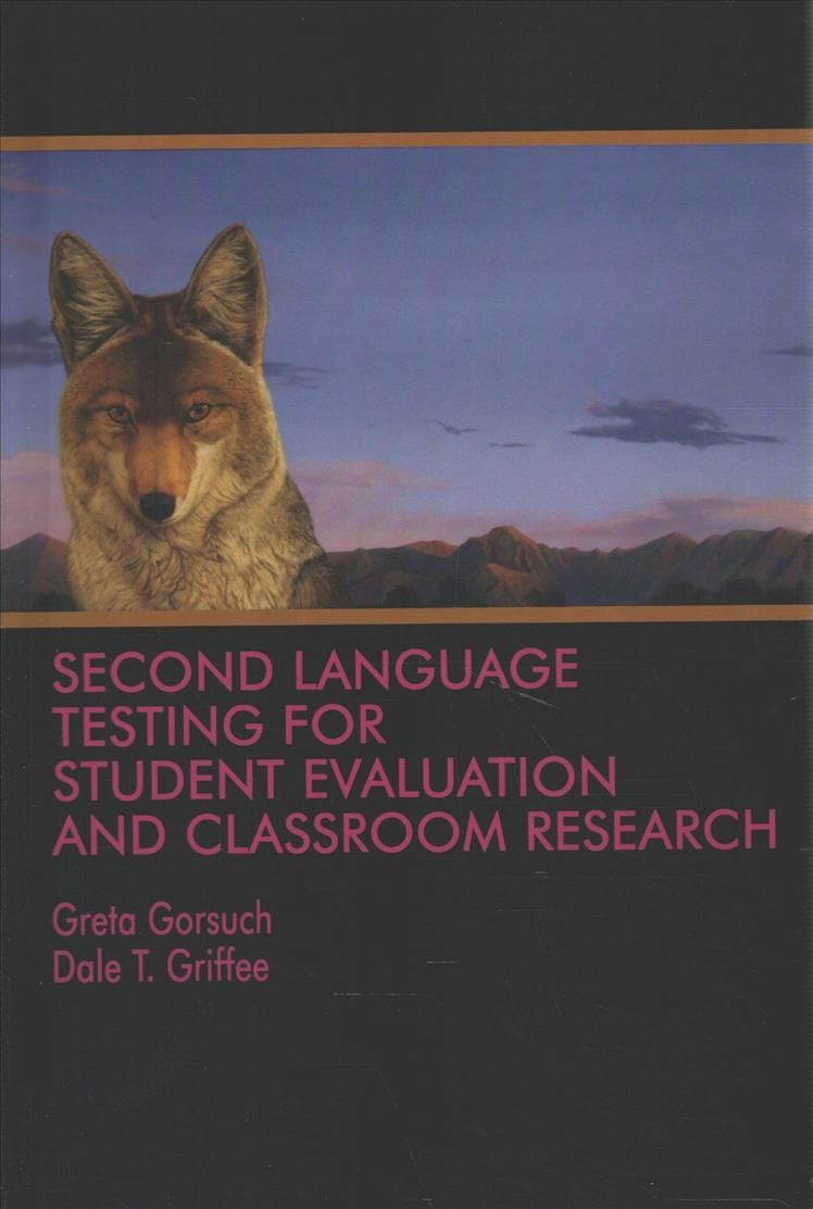 Second Language Testing for Student Evaluation and Classroom Research (HC)