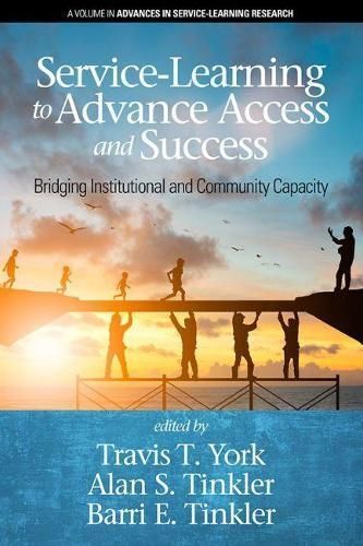 Service-Learning to Advance Access & Success: Bridging Institutional and Community Capacity (hc)