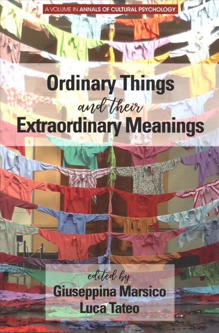 Ordinary Things and Their Extraordinary Meanings By Guiseppina Marsico