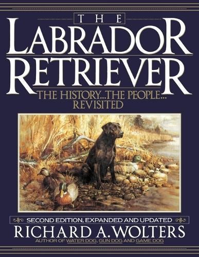 The Labrador Retriever By Richard a Wolters 9781641137089 (Paperback)