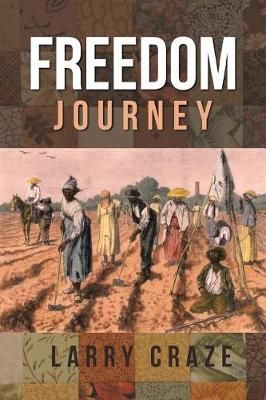 Freedom Journey By Larry Craze 9781641143431 (Paperback)