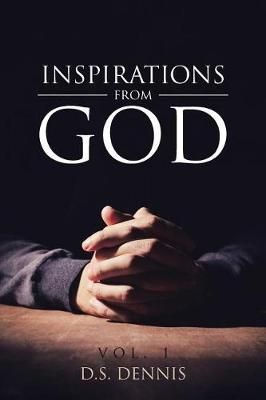 Inspirations From God By D S Dennis 9781641147767 (Paperback)