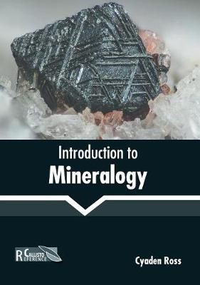 Introduction to Mineralogy By Cyaden Ross 9781641162371 (Hardback)