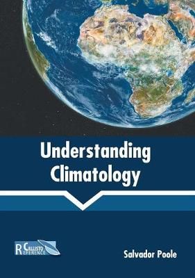 Understanding Climatology By Poole 9781641162388 (Hardback)
