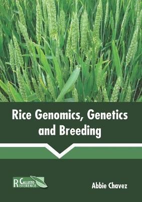 Rice Genomics, Genetics and Breeding By Chavez 9781641165273