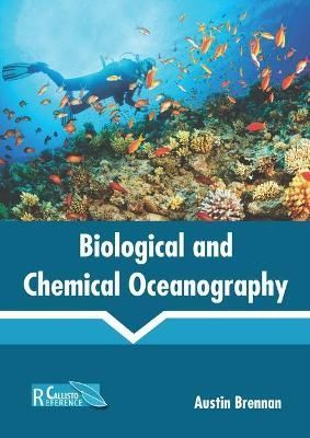Biological and Chemical Oceanography By Brennan 9781641165822