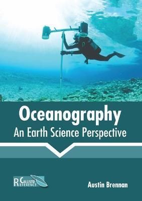 Oceanography: An Earth Science Perspective By Brennan 9781641165860