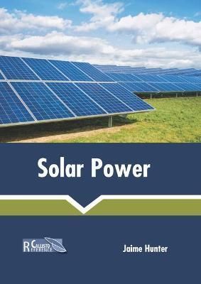 Solar Power By Hunter 9781641165945 (Hardback)