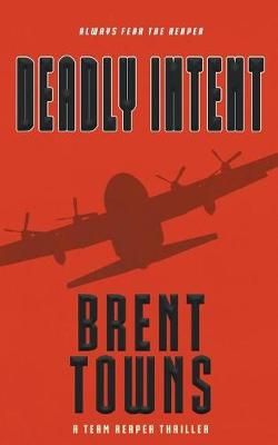 Deadly Intent By Brent Towns 9781641198080 (Paperback)