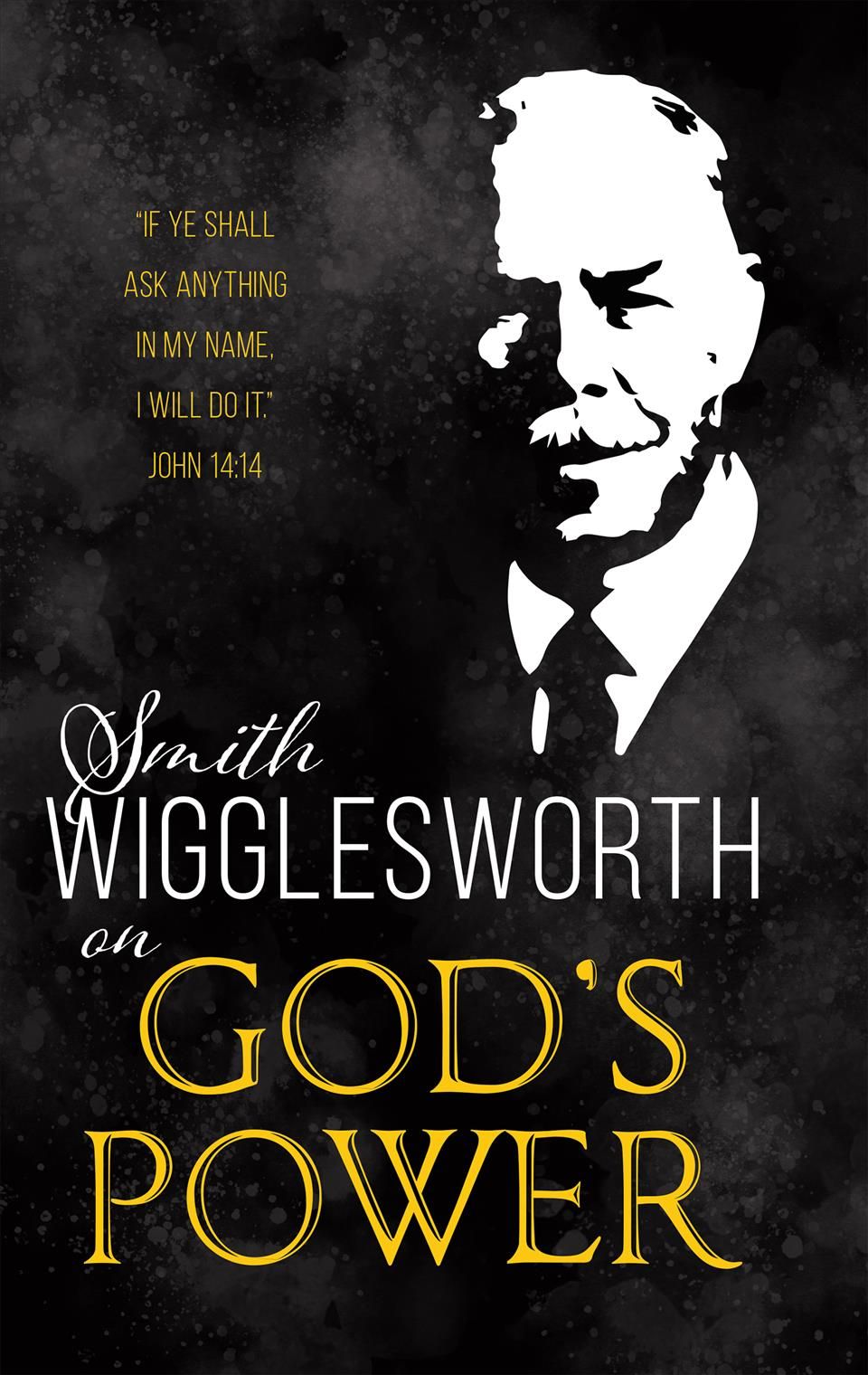 Smith Wigglesworth on God's Power (Reissue) By Wigglesworth, Smith