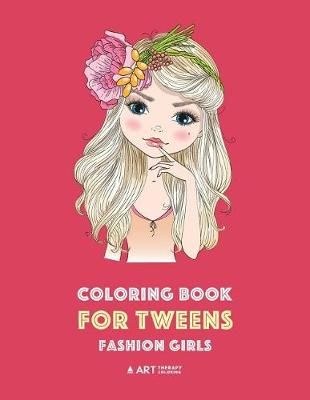 Coloring Book for Tweens By Art Therapy Coloring 9781641261593