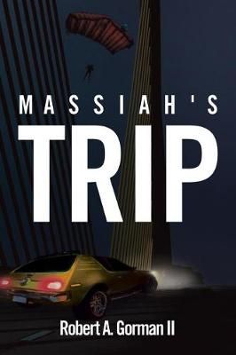 Massiah's Trip By Gorman 9781641385169 (Paperback)