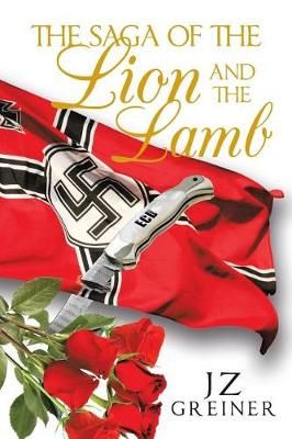 Saga of the Lion and the Lamb By Greiner 9781641389259 (Paperback)