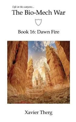 The Bio-Mech War, Book 16 By Xavier Therg 9781641450645 (Paperback)