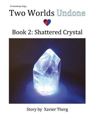 Two Worlds Undone, Book 2 By Xavier Therg 9781641451239 (Paperback)