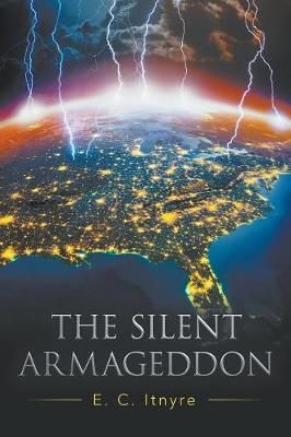 The Silent Armageddon By Itnyre, E. C. 9781641510127 (Paperback)