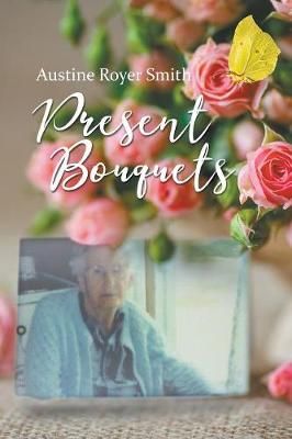 Present Bouquets By Smith 9781641518499 (Paperback)