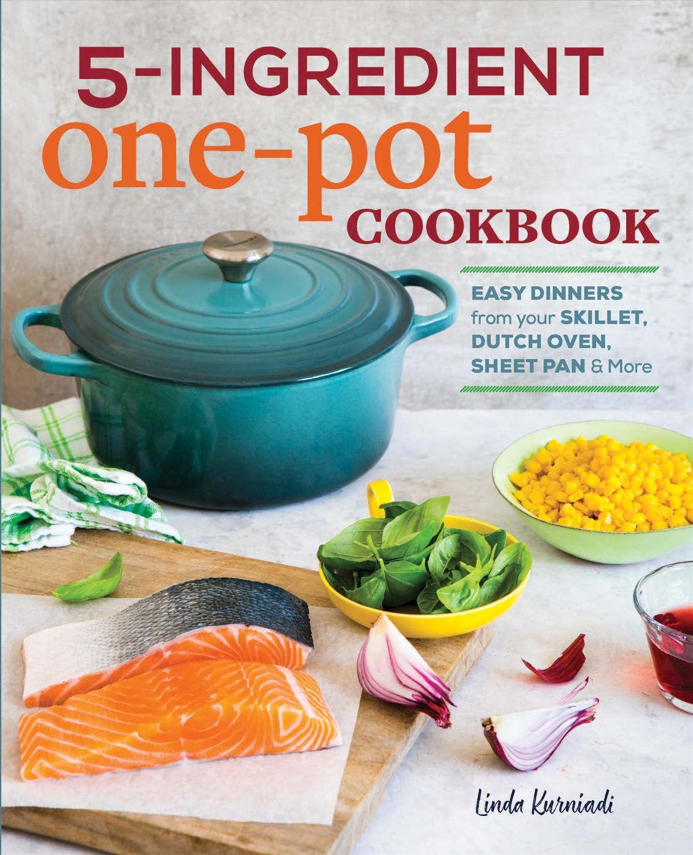 5-Ingredient One Pot Cookbook By Linda Kurniadi 9781641521413